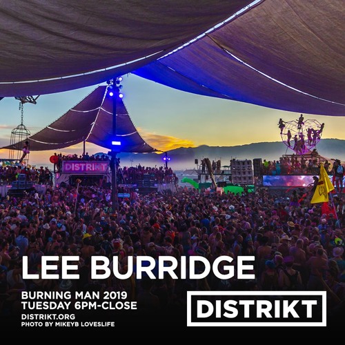 Lee Burridge - DISTRIKT Music - Episode 199