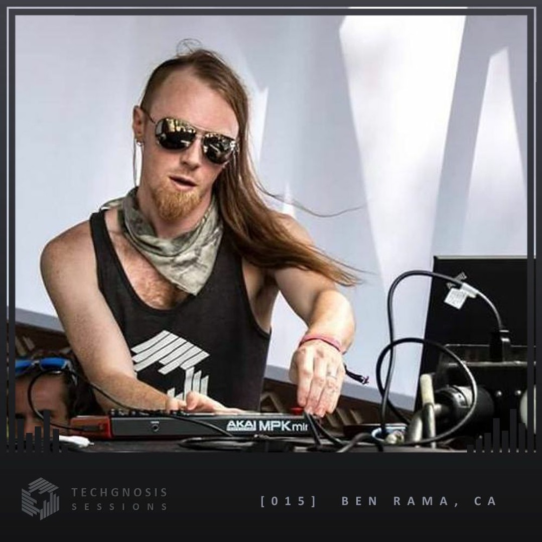 Stream Techgnosis Sessions 015 - Ben Rama [CA] by Techgnosis Records ...