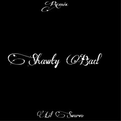Shawty Bad (Remix)