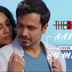 Aaina - (Male Version) | The Body | Bollywood Unplugged Cover 2019 | Manch Sharma Cover