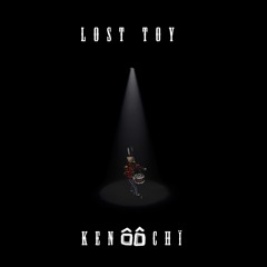 LOST TOY - KENÔÔCHÏ