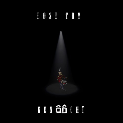 LOST TOY - KENÔÔCHÏ
