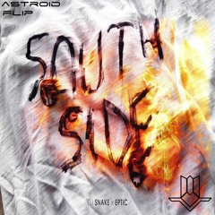 Dj Snake & Eptic- SouthSide (ASTROID Flip){FREE DL}