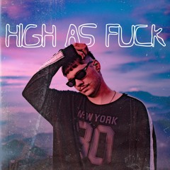 High as Fuck