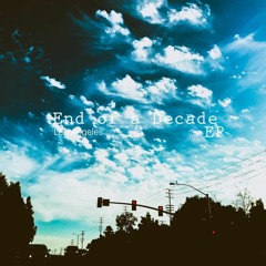 End Of A Decade Freestyle (Produced by Llffssx)