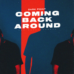 Dark Point - Coming Back Around [Supported by Swanky Tunes, Harddope]