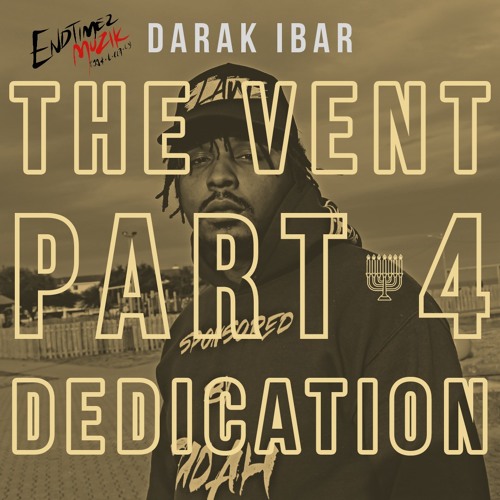 The Vent Part 4: Dedication