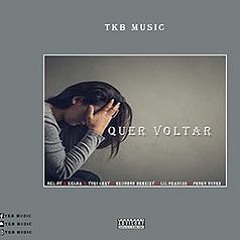 TKB Music - Quer Voltar