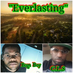 Bugs Boy - "Everlasting Ft. C.L.S"
