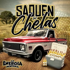 La Energia Norteña - Saquen Las Chelas Mix 2019 Por DjCrazyMix