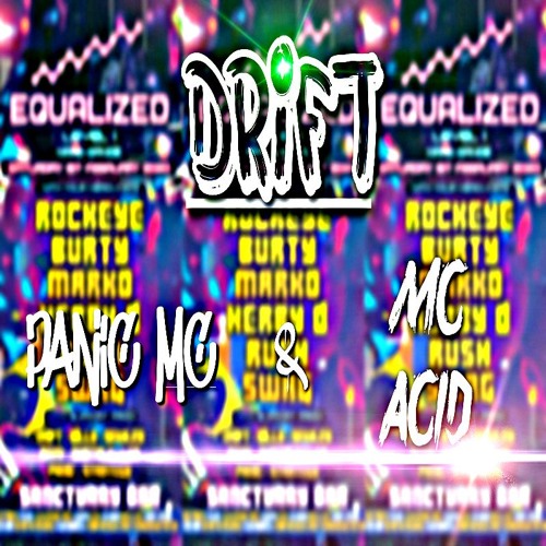 DRIFT PANIC MC AND THE MC ACID ( EQUALIZED PROMO )