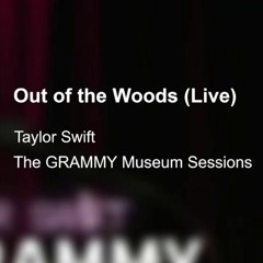 Out Of the Woods - Taylor Swift (Live on The Grammy Museum Sessions)