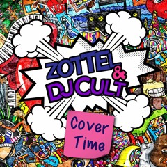 Zottel & DJ C.U.L.T. - Cover Time