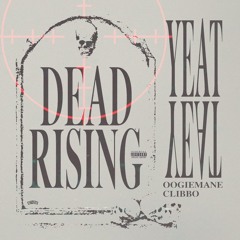 Dead Rising (Prod. Clibbo & Oogiemane )