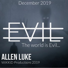 WiKKiD FAMILY - EVIL - Allen Luke  (mastered)