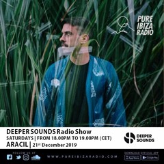 Aracil - Deeper Sounds / Pure Ibiza Radio - 21.12.19