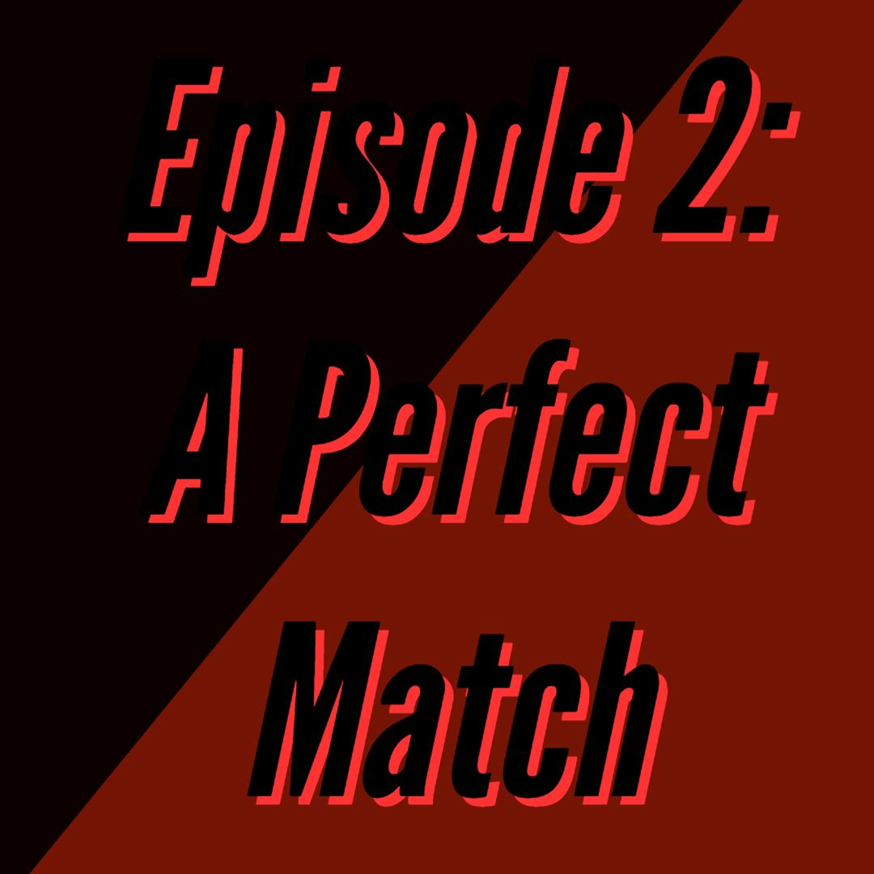Lost And Found Ep. 2: A Perfect Match episode artwork