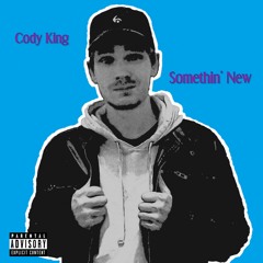 Cody King - Somethin' New