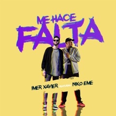Imer Xavier ft. Niko Eme - Me Hace Falta (Audio Oficial)