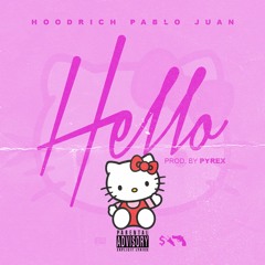 Hoodrich Pablo Juan - Hello