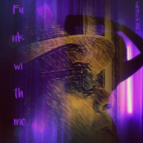 Funk With Me © (original) Check out the description! ;)