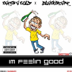 Im feelin good - Izzy, Steezy, Ayjae, ColdLui