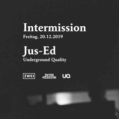 INTERMISSION MIT DJ Jus-Ed at Disco Zwei Mannheim