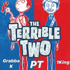 Grabba K x 1King - Terrible Two Pt 2