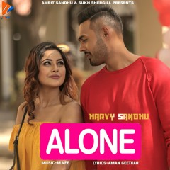 ALONE | Harvy Sandhu ft Shehnaz Gill | New Punjabi Songs 2019