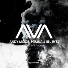 AVA300 - Andy Moor, Somna & BLÜ EYES - Up In Smoke *Out Now*