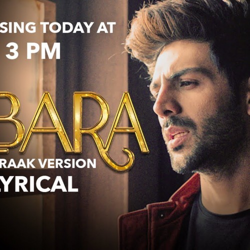 LYRICAL:Dilbara (B Praak Version)| Pati Patni Aur Woh |Kartik A,Bhumi P,Ananya P|Sachet & Parampara