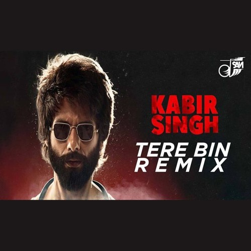 2020 TERE BIN(REMIX) I KABIR SINGH I DJ SaN