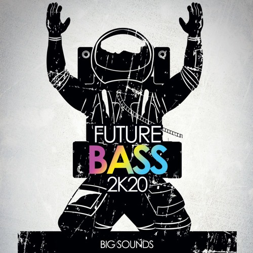 Big Sounds Future Bass 2K20 MULTiFORMAT-FLARE