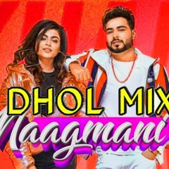 Naagmani Dhol Remix Song Khan Bhaini ft.Gurlej Akhtar New Punjabi Songs 2019 Guri Dj