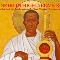 VA SPIRITS HIGH ABOVE X a spiritual  jazz breaks mixtape by Tom Wieland free soul inc