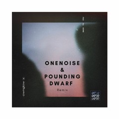 Ownglow - Back to You - OneNoise & Pounding Dwarf Remix (175bpm)