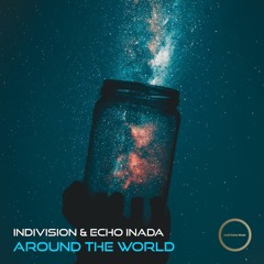 Indivision & Echo Inada  - Around The World  (2019 Remaster)