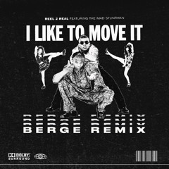 Reel 2 Real - I Like To Move It [BERGE Remix]