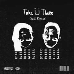 Jack Ü - Take Ü There [BERGE Bootleg]