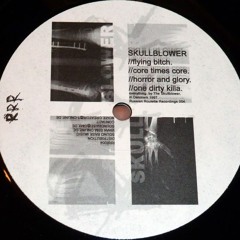 Skullblower - One Dirty Killa