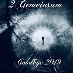 2Gemeinsam - Goodbye 2019