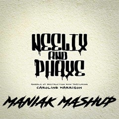 Neelix; Phaxe feat. Caroline Harrison - Angels of Destruction (ManiaK Mashup) - FREE DL