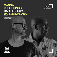Magna Recordings Radio Show by Carlos Manaça #50 2019 | Live at Pacha [Ofir] Portugal