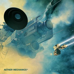 Aether Mechanics [Album, AETHER1]