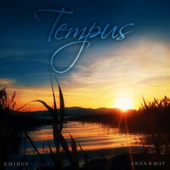 Anna B May & Eminus - Tempus (Jay Mellock Remix)