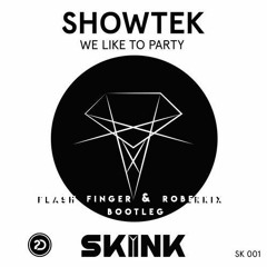 We Like To Party Friends (Flash Finger & Roberkix Bootleg)  [Buy = Free DL]