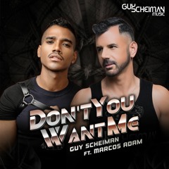 Guy Scheiman Feat Marcos Adam  - Don't You Want Me (Club Mix)