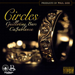 Circles (feat. Ca$ablanca) [Prod. Paul G.O.D]