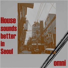 House sounds better in Seoul (20.12.19 10PM - Concrete bar Seoul)