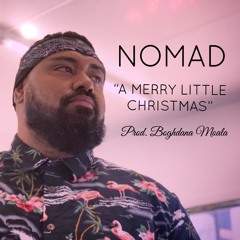 Merry Little Christmas - NOMAD Prod. Boghdana Moala
